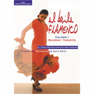 El Baile Flamenco, Vol. 1: Bulerías - Tarantos