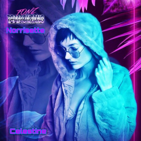 Celestine ft. Norrisette | Boomplay Music