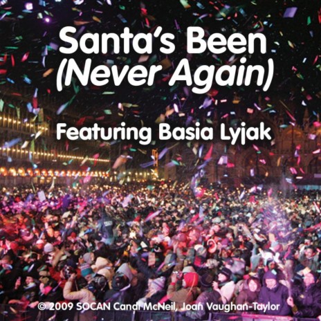 Santa's Been (Never Again) | Boomplay Music