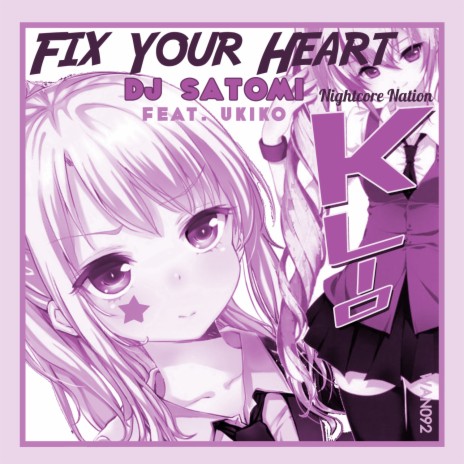 Fix Your Heart (Nightcore Mix) ft. Nightcore Nation & Ukiko | Boomplay Music