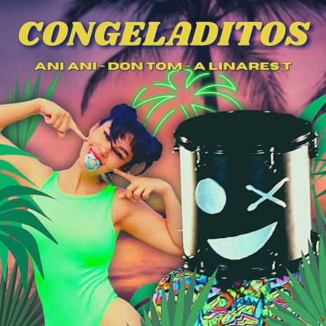 Congeladitos ft. Don Tom & A Linares T | Boomplay Music