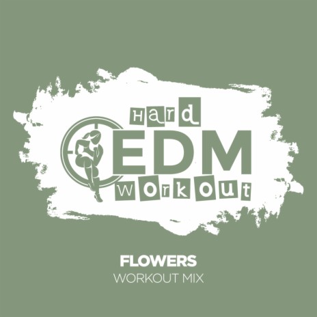 Flowers (Workout Mix Edit 140 bpm)