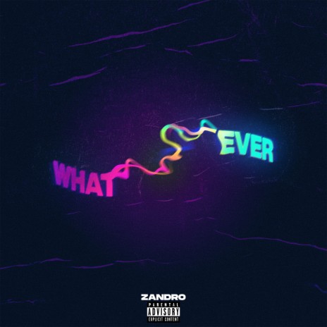 Whatever | Boomplay Music