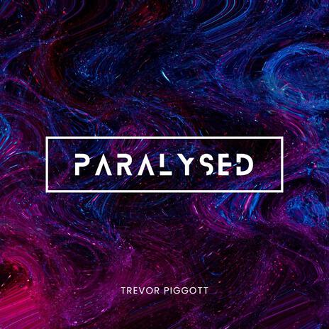 PARALYSED | Boomplay Music