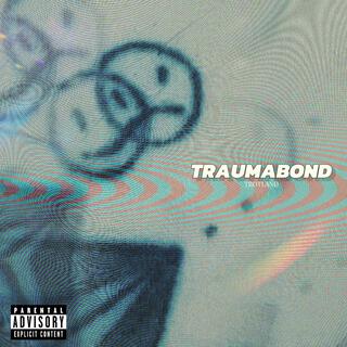 Traumabond lyrics | Boomplay Music