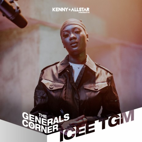 The Generals Corner (iceè tgm) ft. iceè tgm | Boomplay Music
