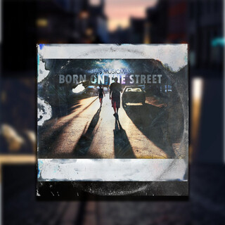 Born on the Street