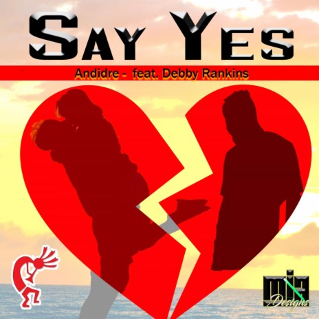 Say Yes (feat. Debby Rankins) | Boomplay Music