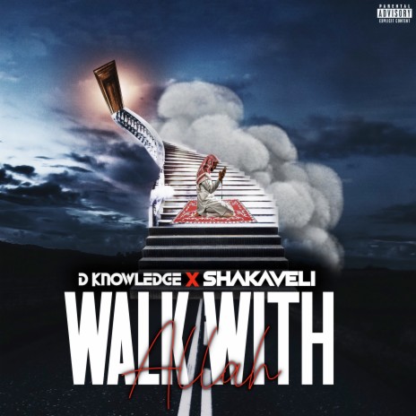 Walk with Allah ft. D knowledge | Boomplay Music