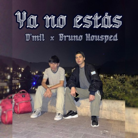 Ya no estás ft. BrunoMusic