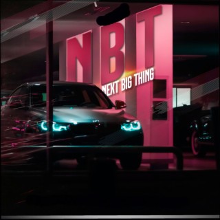 N.B.T. (Next Big Thing)
