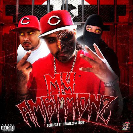 My Ambitionz ft. Traviezo & Loco C | Boomplay Music