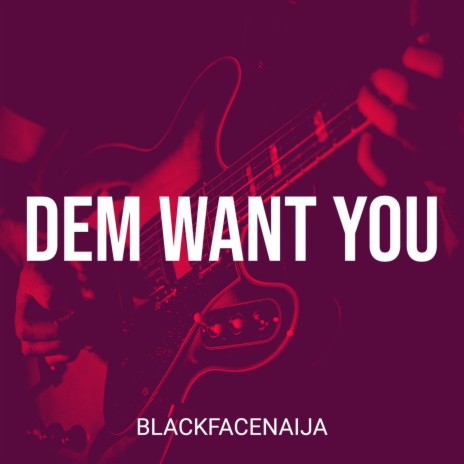 Dem Want You | Boomplay Music