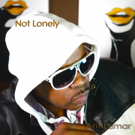 NOT LONELY | Boomplay Music