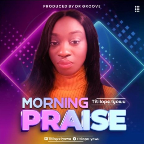 Morning Praise Titilope Iyowu