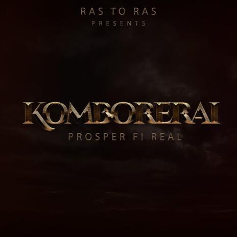 Komborerai ft. Prosper Fi Real | Boomplay Music