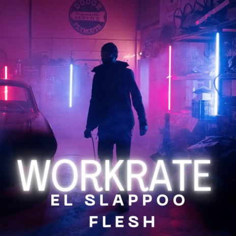 Workrate ft. Flesh