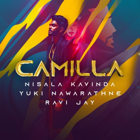 Camilla ft. Ravi Jay & Yuki Navaratne | Boomplay Music