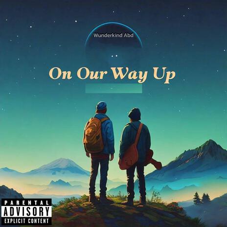 On Our Way Up | Boomplay Music