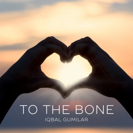 To the Bone | Boomplay Music