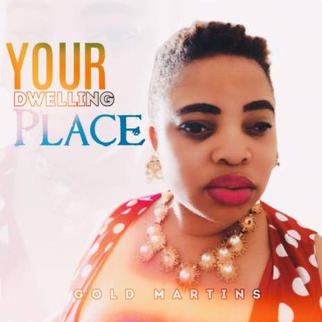 Your Dwelling Place | Boomplay Music