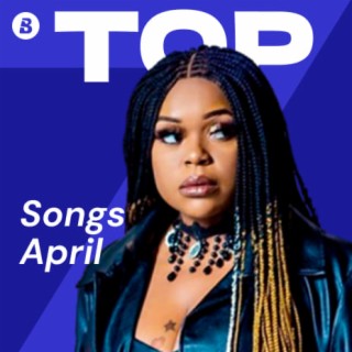 Top Songs April