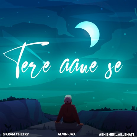 Tere Aane Se ft. Bikram Chetry & Abhishek_Ab_Bhatt