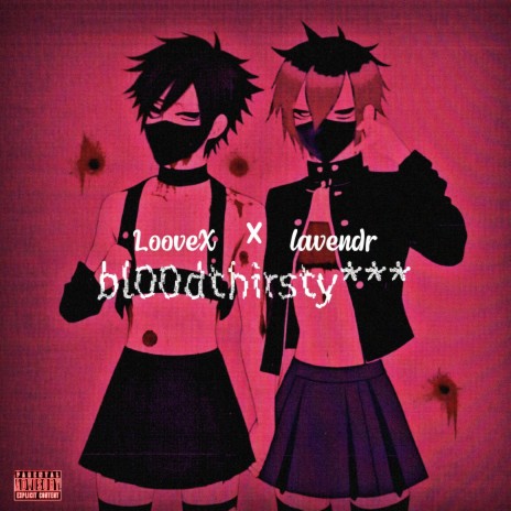 bl00dthirsty*** ft. lavendr | Boomplay Music