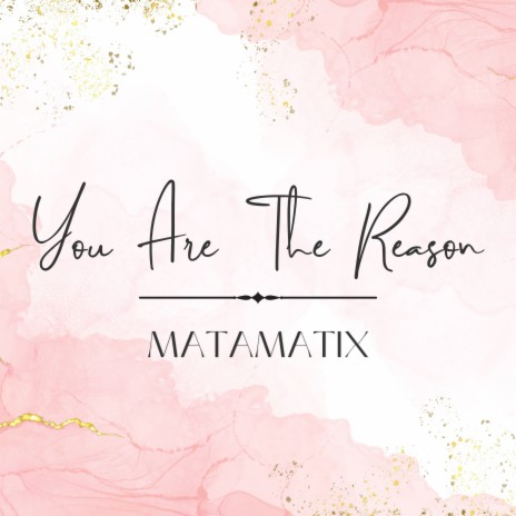 You Are The Reason | Boomplay Music