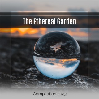 The Ethereal Garden