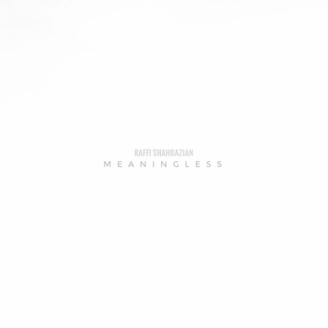 Meaningless | Boomplay Music