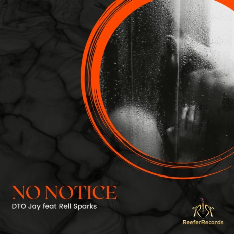 No Notice ft. Rell Sparks | Boomplay Music