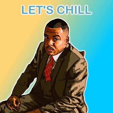 Let's Chill | Boomplay Music