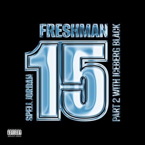 Freshman 15 2 ft. Iceberg Black & REROCK. | Boomplay Music