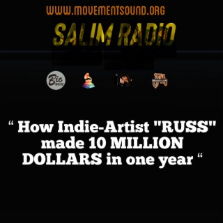 How Indie-Artist "RUSS" made 10 MILLION DOLLARS in one year !