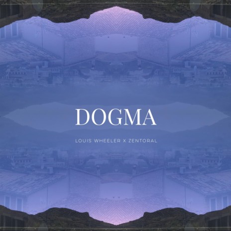 Dogma ft. Zentoral | Boomplay Music