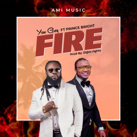 Fire ft. Prince Bright | Boomplay Music