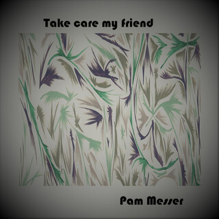 Take care my friend ft. Nick Swannell lyrics | Boomplay Music