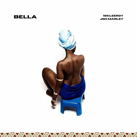 BELLA ft. Johmarley | Boomplay Music