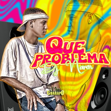 Que Problema (Dj Naren) (Guarapos 2023) | Boomplay Music