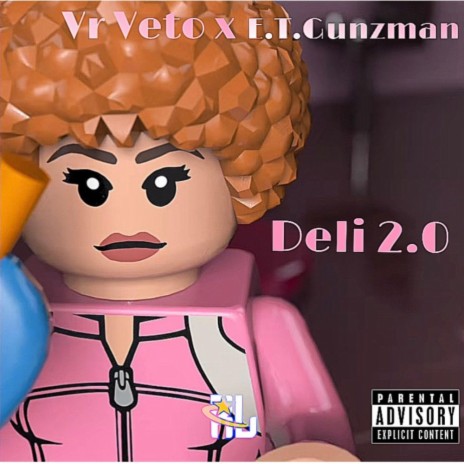 Deli 2.0 ft. E.T. Gunzman | Boomplay Music