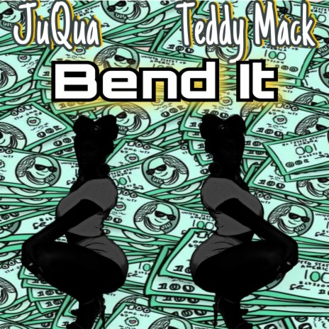 Bend It ft. Teddy Mack