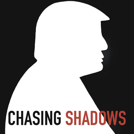 Chasing Shadows | Boomplay Music