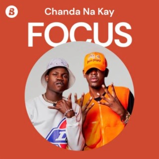 Focus: Chanda na Kay
