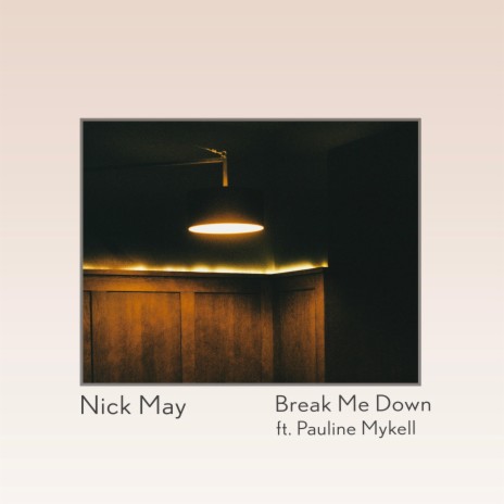 Break Me Down ft. Pauline Mykell | Boomplay Music