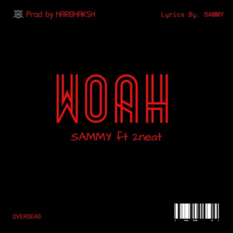 WOAH. ft. 2neat | Boomplay Music