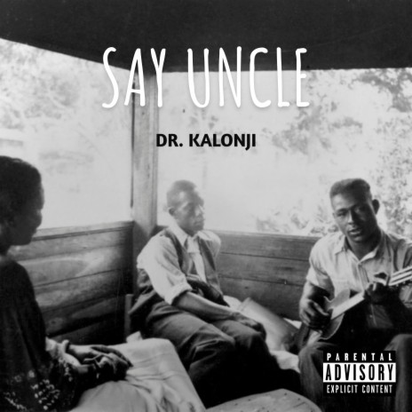 Say Uncle | Boomplay Music