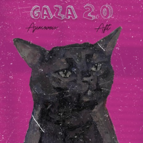 GAZA 2.0 ft. AFT | Boomplay Music