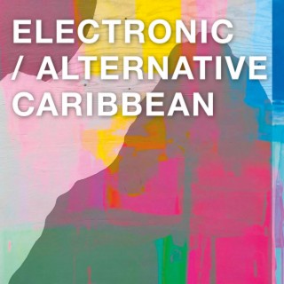 Electronic / Alternative Caribbean