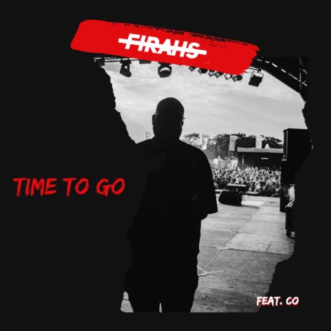 Time To Go ft. C.O. | Boomplay Music